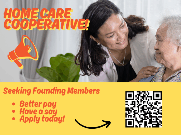 Denver Metro Home Care Cooperative flyer: caregiver with elderly woman, QR code, headline 'Seeking Founding Members', bullets for better pay, voice, apply