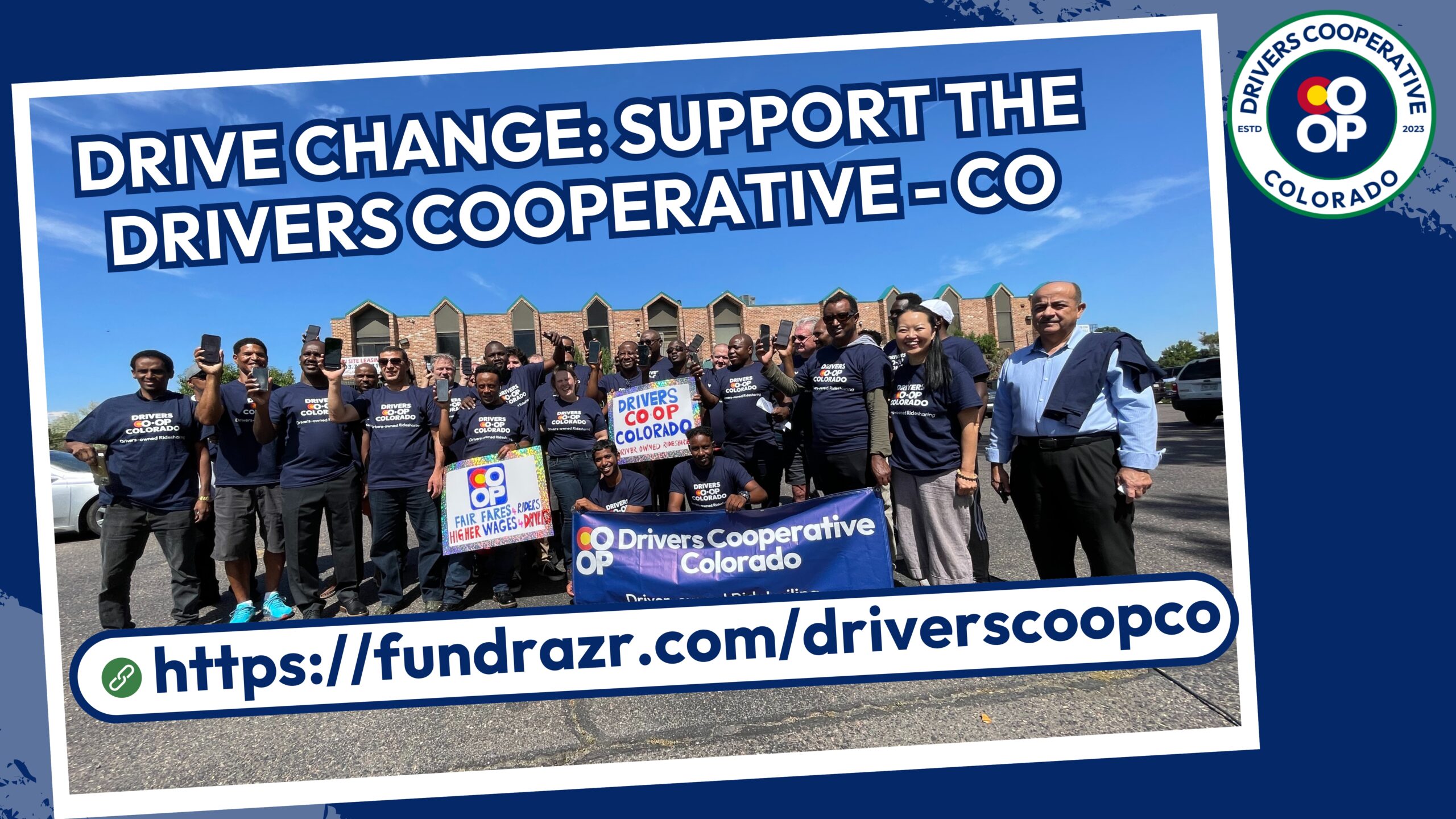 Banner for crowdfunding campaign: Drive Change, Support the Drivers Cooperative – CO with group photo