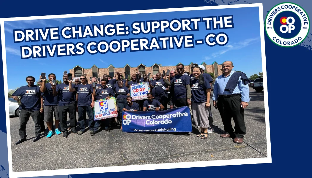 Banner with group of drivers holding signs, text 'Drive Change: Support the Drivers Cooperative – CO', and Drivers Cooperative Colorado logo