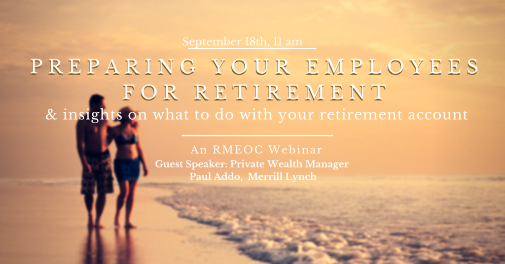 Preparing Your Employees for Retirement: RMEOC Webinar