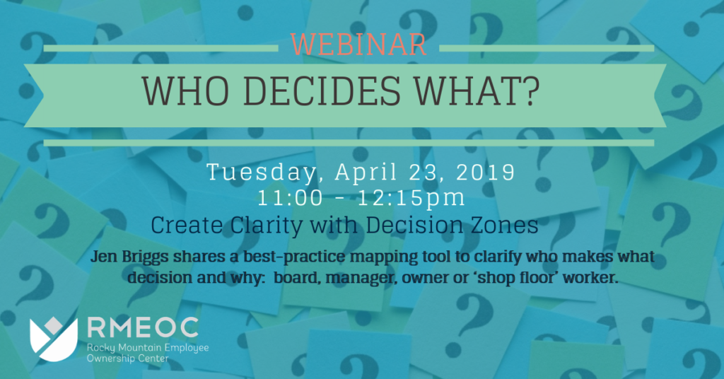 Who Decides What: Create Clarity w/ Decision Zones